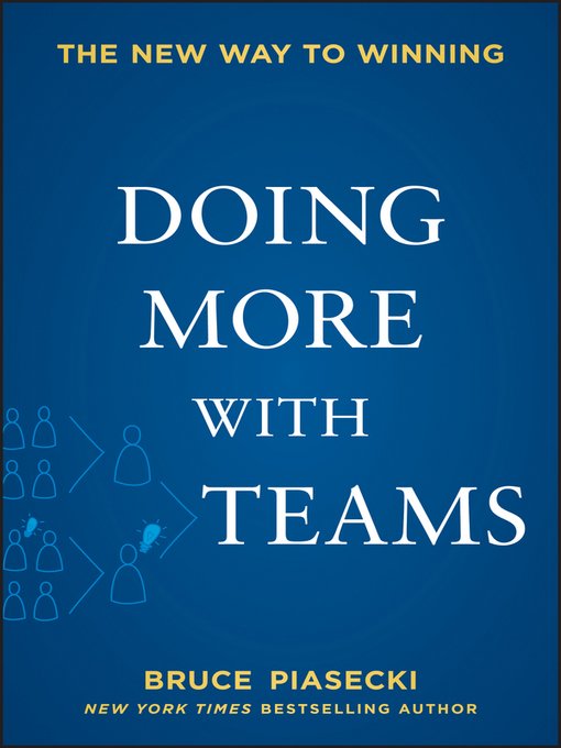 Title details for Doing More with Teams by Bruce Piasecki - Available